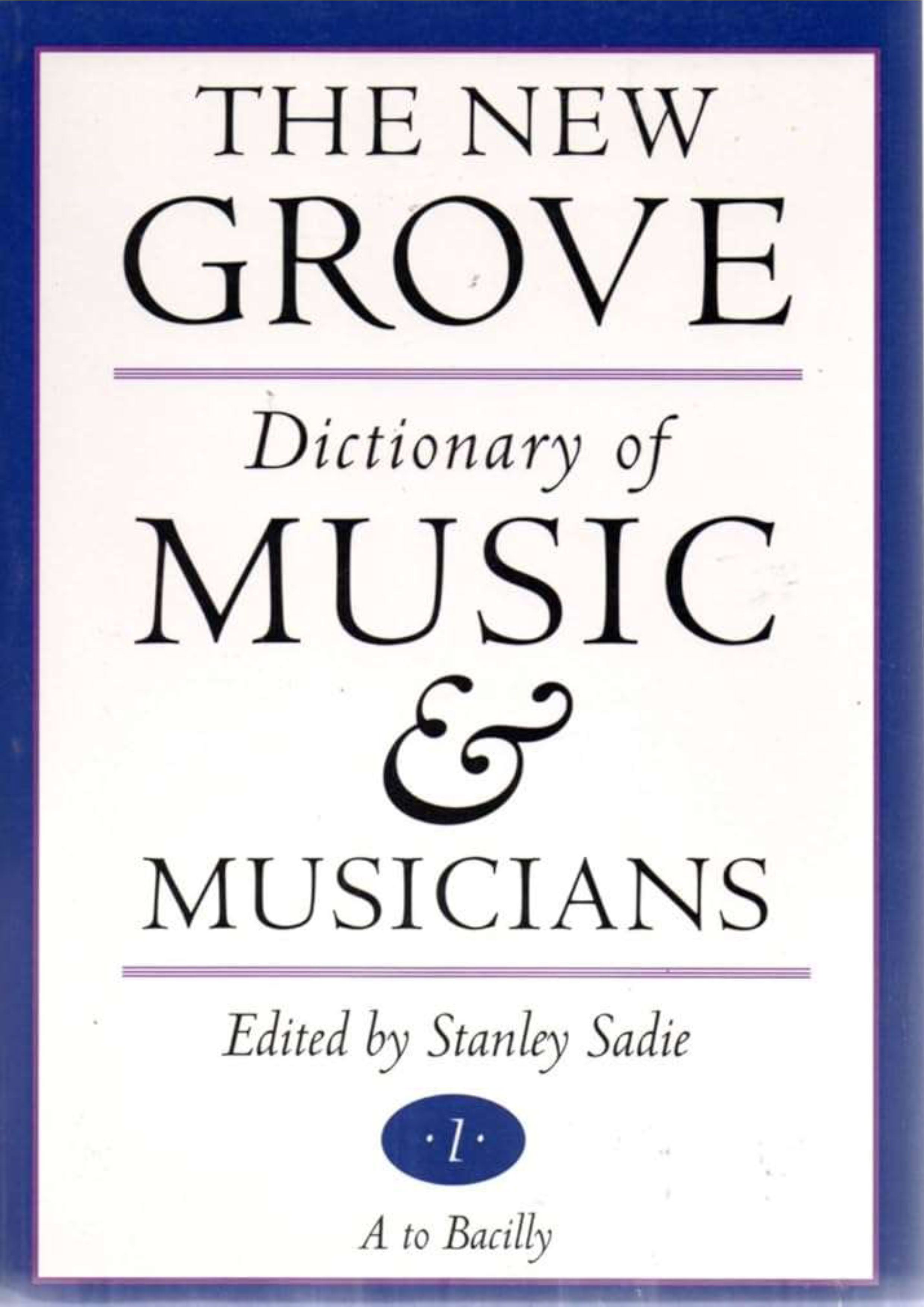 The New Grove Dictionary of Music & Musicians 